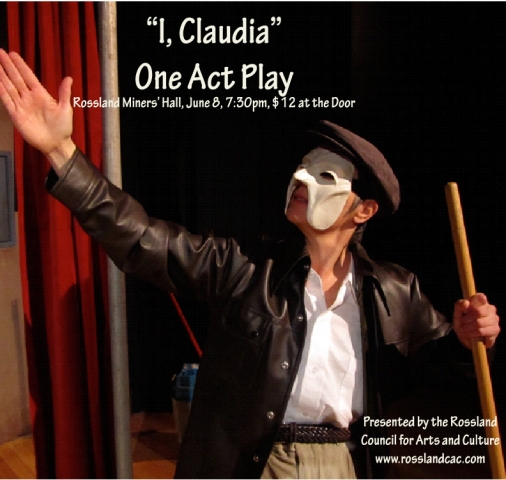 “I, Claudia” – One Act Play at the Rossland Miners’ Hall