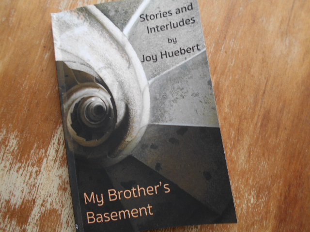 BOOK REVIEW:  'My Brother's Basement -- Stories and Interludes' by Joy Huebert