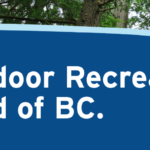 Outdoor Recreation Council of BC Launches New Grant Program to Support Outdoor Initiatives Across the Province
